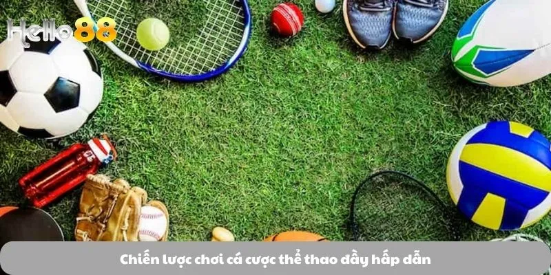 Thể Thao 3 Chiến lược chơi cá cược thể thao đầy hấp dẫn
